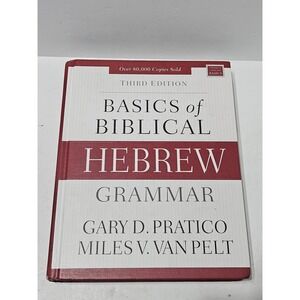 Basics of Biblical Hebrew Grammar Third Edition Textbook by Pratico Van Pelt